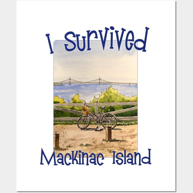 I Survived Mackinac Island, Michigan Wall Art by MMcBuck